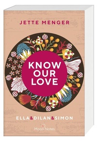 Abbildung von: Know Us 3. Know our love. Ella & Dilan & Simon - Moon Notes