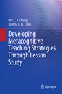 Cover: Developing Metacognitive Teaching Strategies Through Lesson Study - Springer