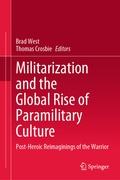 Cover: Militarization and the Global Rise of Paramilitary Culture - Springer