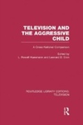 Cover: Television and the Aggressive Child - Routledge