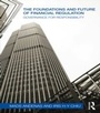 Cover: The Foundations and Future of Financial Regulation - Routledge