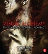 Abbildung von: Visual Alchemy: The Fine Art of Digital Montage - Routledge