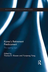 Enlarge image Cover: Korea's Retirement Predicament - Routledge