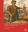 Cover: Soviet Economic Management Under Khrushchev - Routledge