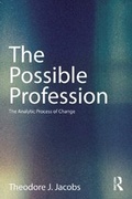 Cover: The Possible Profession:The Analytic Process of Change - Routledge