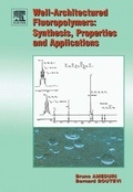 Cover: Well-Architectured Fluoropolymers: Synthesis, Properties and Applications - Elsevier
