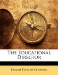 Cover: The Educational Director - Nabu Press