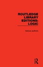 Cover: Routledge Library Editions: Logic - Routledge