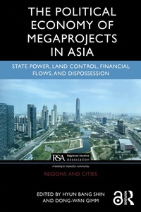 Abbildung von: The Political Economy of Megaprojects in Asia - Routledge