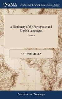 Abbildung von: A Dictionary of the Portuguese and English Languages - Gale Ecco, Print Editions