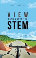Cover: View from Above the Stem - Austin Macauley Publishers