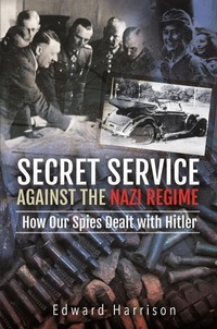 Abbildung von: Secret Service Against the Nazi Regime - Pen & Sword Military