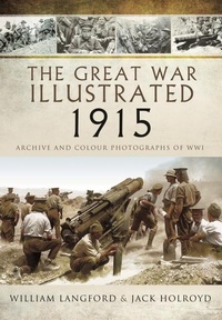 Abbildung von: The Great War Illustrated 1915 - paperback mono edition - Pen & Sword Military