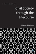 Cover: Civil Society through the Lifecourse - Policy Press