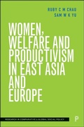 Cover: Women, Welfare and Productivism in East Asia and Europe - Policy Press