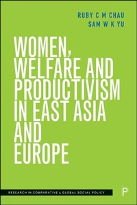 Abbildung von: Women, Welfare and Productivism in East Asia and Europe - Policy Press
