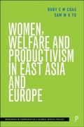 Cover: Women, Welfare and Productivism in East Asia and Europe - Policy Press