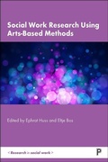 Cover: Social Work Research Using Arts-Based Methods - Policy Press