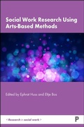 Cover: Social Work Research Using Arts-Based Methods - Policy Press
