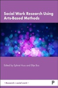 Cover: Social Work Research Using Arts-Based Methods - Policy Press