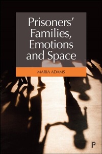 Abbildung von: Prisoners' Families, Emotions and Space - Policy Press