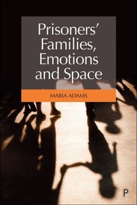Abbildung von: Prisoners' Families, Emotions and Space - Policy Press