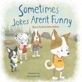 Cover: Sometimes Jokes Aren't Funny - Raintree