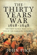 Cover: The Thirty Years War, 1618 - 1648 - Pen & Sword Military