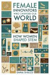 Abbildung von: Female Innovators Who Changed Our World - Pen & Sword History