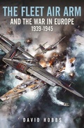 Cover: The Fleet Air Arm and the War in Europe, 1939 1945 - Seaforth Publishing