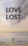 Cover: Love, Lost - Austin Macauley Publishers