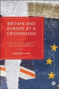 Cover: Britain and Europe at a Crossroads - Bristol University Press