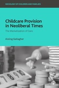 Cover: Childcare Provision in Neoliberal Times - Bristol University Press