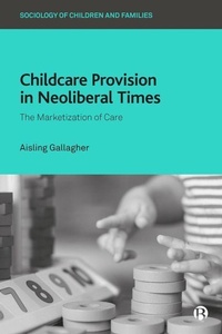 Enlarge image Cover: Childcare Provision in Neoliberal Times - Bristol University Press