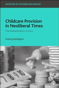 Cover: Childcare Provision in Neoliberal Times - Bristol University Press
