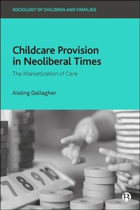 Enlarge image Cover: Childcare Provision in Neoliberal Times - Bristol University Press