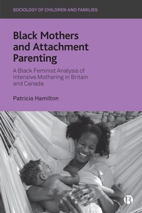 Enlarge image Cover: Black Mothers and Attachment Parenting - Bristol University Press
