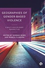 Cover: Geographies of Gender-Based Violence - Bristol University Press