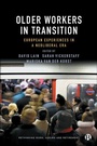 Cover: Older Workers in Transition - Bristol University Press