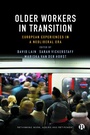 Cover: Older Workers in Transition - Bristol University Press