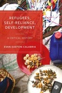 Cover: Refugees, Self-Reliance, Development - Bristol University Press