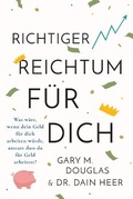 Cover: Richtiger Reichtum Fuer Dich (German) - Access Consciousness Publishing Company