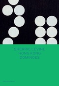 Cover: Sherrie Levine: Hong Kong Dominoes - David Zwirner