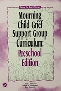 Cover: Mourning Child Grief Support Group Curriculum - Routledge