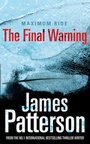 Cover: The Final Warning: A Maximum Ride Novel - Arrow Books Ltd