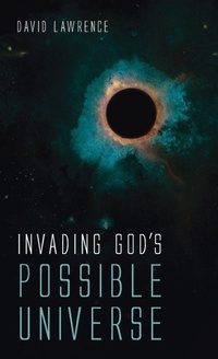 Enlarge image Cover: Invading God's Possible Universe - Resource Publications (CA)