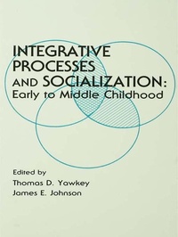 Enlarge image Cover: Integrative Processes and Socialization - Psychology Press Ltd