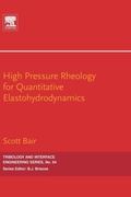 Cover: High Pressure Rheology for Quantitative Elastohydrodynamics - Elsevier