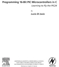 Enlarge image Cover: Programming 16-Bit PIC Microcontrollers in C - Newnes