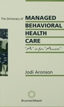 Cover: The Dictionary Of Managed Care - Routledge